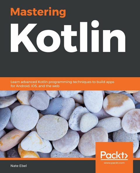 Mastering Kotlin -  Ebel Nate Ebel