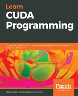 Learn CUDA Programming - Jaegeun Han, Bharatkumar Sharma