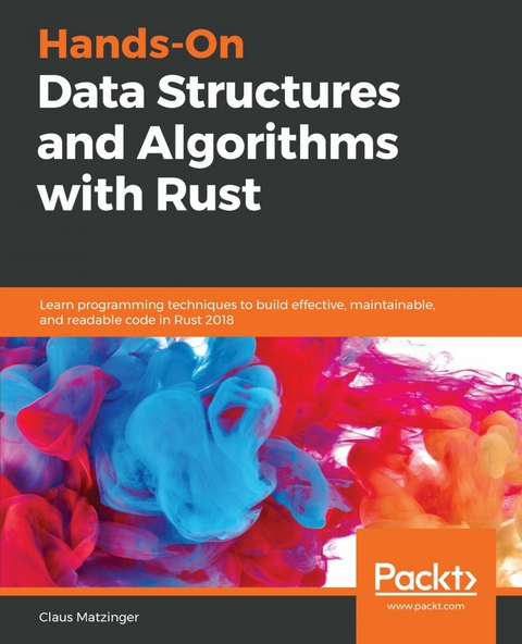 Hands-On Data Structures and Algorithms with Rust -  Matzinger Claus Matzinger