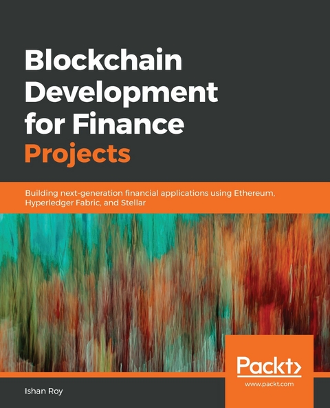 Blockchain Development for Finance Projects -  Roy Ishan Roy