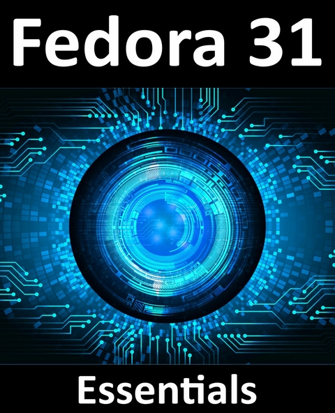 Fedora 31 Essentials - Neil Smyth