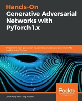 Hands-On Generative Adversarial Networks with PyTorch 1.x -  Walters Greg Walters,  Hany John Hany