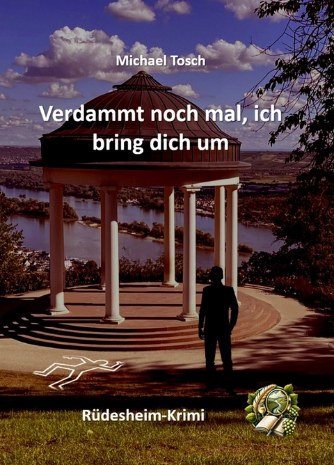 Verdammt noch mal ich bring dich um - Michael Tosch