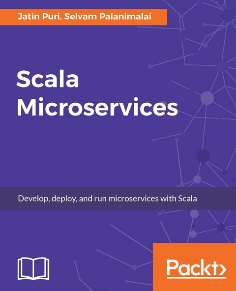 Scala Microservices - Jatin Puri, Selvam Palanimalai