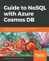 Guide to NoSQL with Azure Cosmos DB -  Gaston C. Hillar,  Daron Yondem