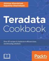 Teradata Cookbook - Abhinav Khandelwal, RAJSEKHAR BHAMIDIPATI