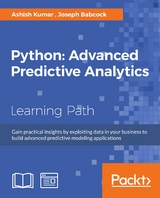 Python: Advanced Predictive Analytics - Ashish Kumar, Joseph Babcock