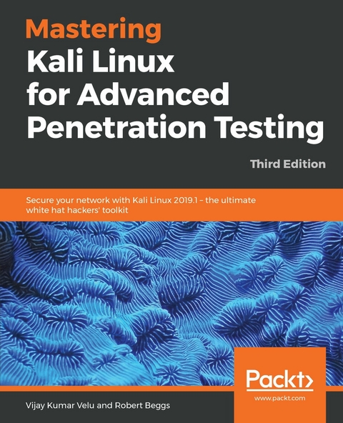 Mastering Kali Linux for Advanced Penetration Testing -  Beggs Robert Beggs,  Velu Vijay Kumar Velu