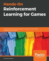 Hands-On Reinforcement Learning for Games -  Lanham Micheal Lanham