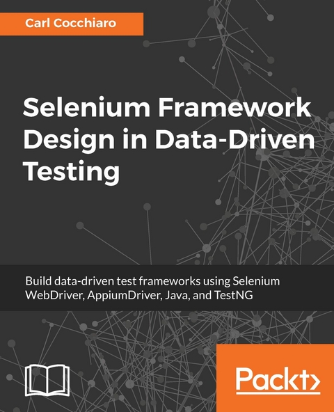 Selenium Framework Design in Data-Driven Testing -  Cocchiaro Carl Cocchiaro