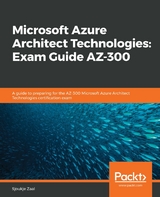 Microsoft Azure Architect Technologies: Exam Guide AZ-300 -  Zaal Sjoukje Zaal