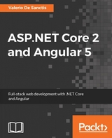 ASP.NET Core 2 and Angular 5 -  Sanctis Valerio De Sanctis