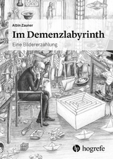 Im Demenzlabyrinth -  Albin Zauner