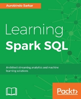 Learning Spark SQL - Aurobindo Sarkar