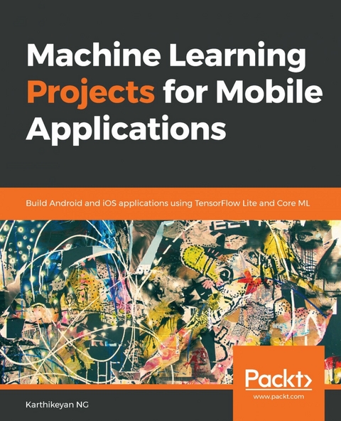 Machine Learning Projects for Mobile Applications - Karthikeyan NG