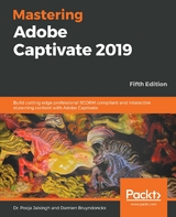 Mastering Adobe Captivate 2019 -  Bruyndonckx Damien Bruyndonckx,  Jaisingh Dr. Pooja Jaisingh