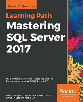 Mastering SQL Server 2017 - Miloš Radivojević; Dejan Sarka; William Durkin …