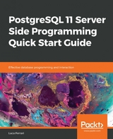 PostgreSQL 11 Server Side Programming Quick Start Guide - Luca Ferrari