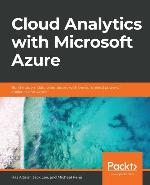 Cloud Analytics with Microsoft Azure - Has Altaiar, Jack Lee, Michael Peña