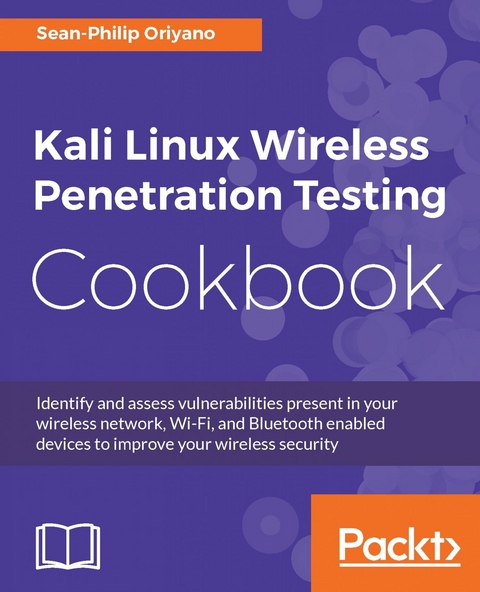 Kali Linux Wireless Penetration Testing Cookbook - Sean-Philip Oriyano