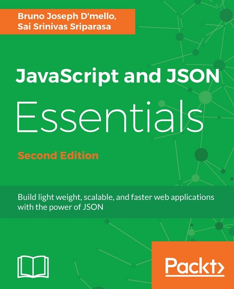 JavaScript and JSON Essentials - Sai S Sriparasa, Bruno Joseph D'Mello