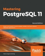 Mastering PostgreSQL 11 -  Schonig Hans-Jurgen Schonig