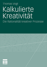 Kalkulierte Kreativität - Thomas Vogt