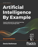 Artificial Intelligence By Example -  Rothman Denis Rothman