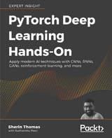 PyTorch Deep Learning Hands-On -  Thomas Sherin Thomas,  Passi Sudhanshu Passi