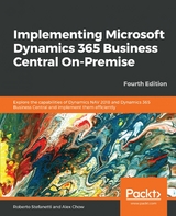 Implementing Microsoft Dynamics 365 Business Central On-Premise -  Alex Chow,  Roberto Stefanetti