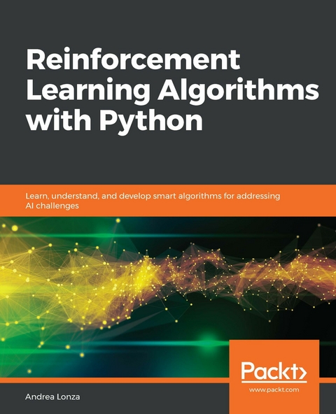 Reinforcement Learning Algorithms with Python -  Lonza Andrea Lonza