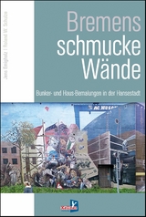 Bremens schmucke Wände - Jens Emigholz, Prof. Roland W. Schulze