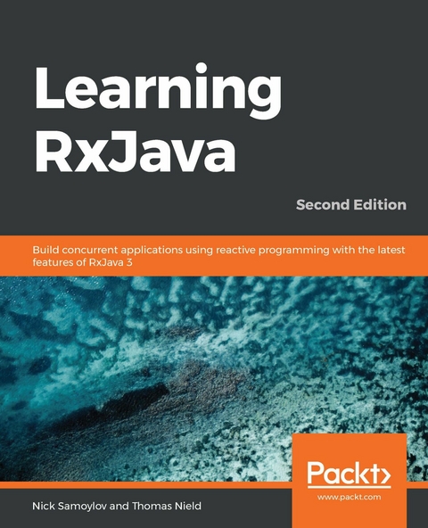 Learning RxJava -  Samoylov Nick Samoylov,  Nield Thomas Nield