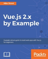 Vue.js 2.x by Example - Mike Street