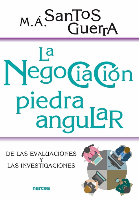 La negociación, piedra angular - Miguel Ángel Santos Guerra