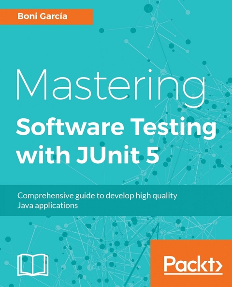 Mastering Software Testing with JUnit 5 -  Garcia Boni Garcia