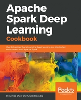 Apache Spark Deep Learning Cookbook -  Sherif Ahmed Sherif,  Ravindra Amrith Ravindra