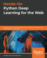 Hands-On Python Deep Learning for the Web -  Singh Anubhav Singh,  Paul Sayak Paul