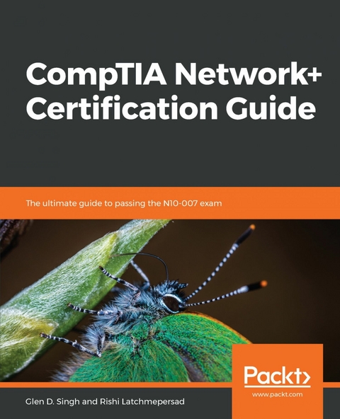 CompTIA Network+ Certification Guide -  Singh Glen D. Singh,  Latchmepersad Rishi Latchmepersad