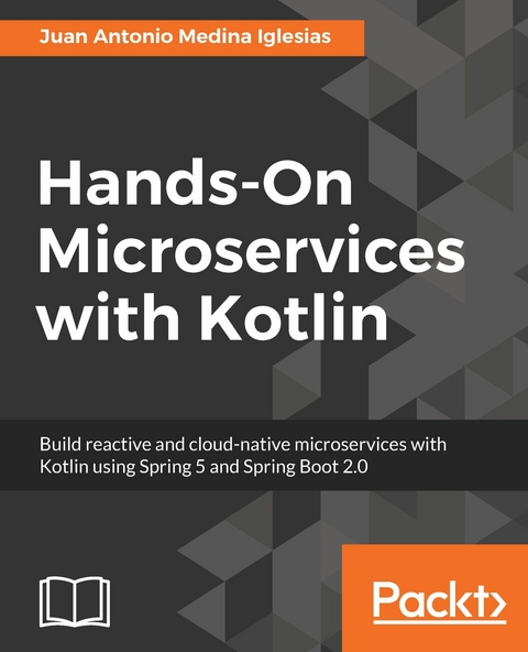 Hands-On Microservices with Kotlin -  Iglesias Juan Antonio Medina Iglesias