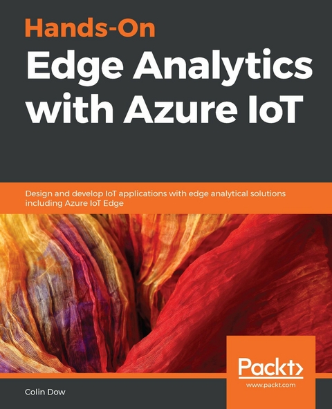 Hands-On Edge Analytics with Azure IoT -  Dow Colin Dow