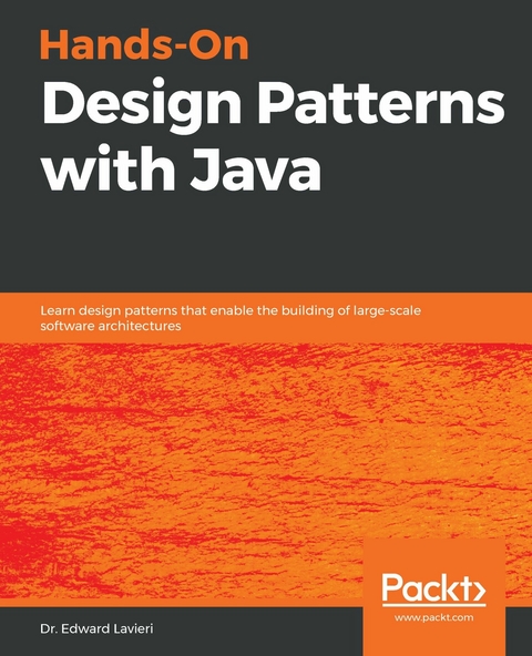 Hands-On Design Patterns with Java -  Lavieri Dr. Edward Lavieri