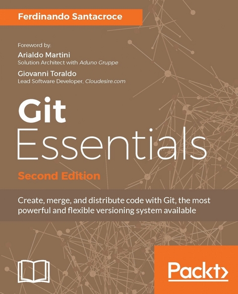 Git Essentials - Second Edition -  Santacroce Ferdinando Santacroce