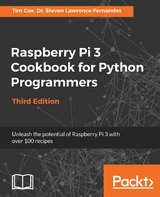 Raspberry Pi 3 Cookbook for Python Programmers -  Fernandes Dr. Steven Lawrence Fernandes,  Cox Tim Cox