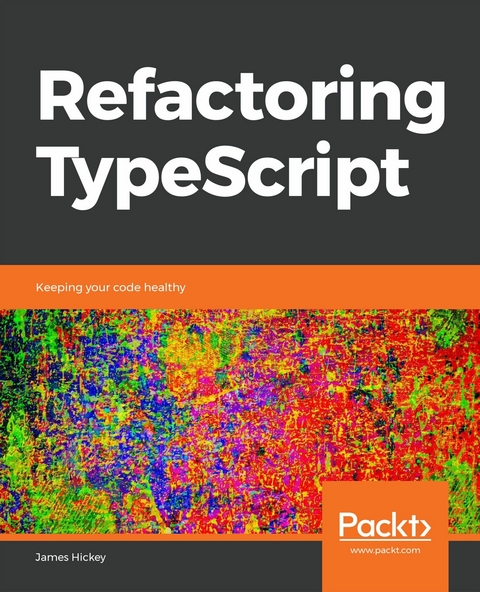Refactoring TypeScript -  Hickey James Hickey