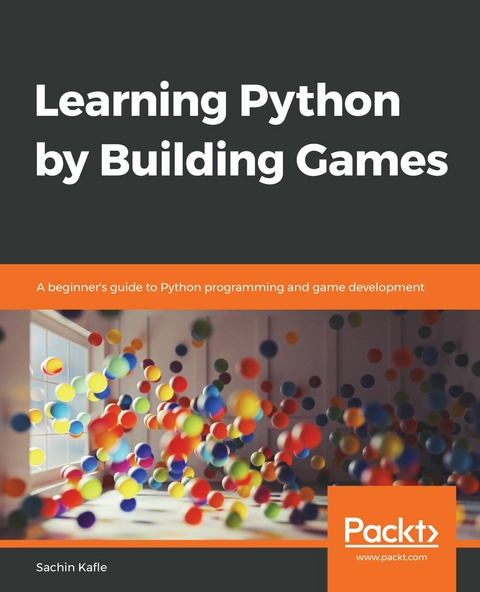 Learning Python by Building Games - Sachin Kafle