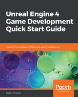 Unreal Engine 4 Game Development Quick Start Guide -  Cordone Rachel Cordone