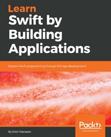 Learn Swift by Building Applications -  Atanasov Emil Atanasov