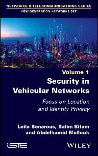 Security in Vehicular Networks - Leila Benarous, Salim Batim, Abdelhamid Mellouk