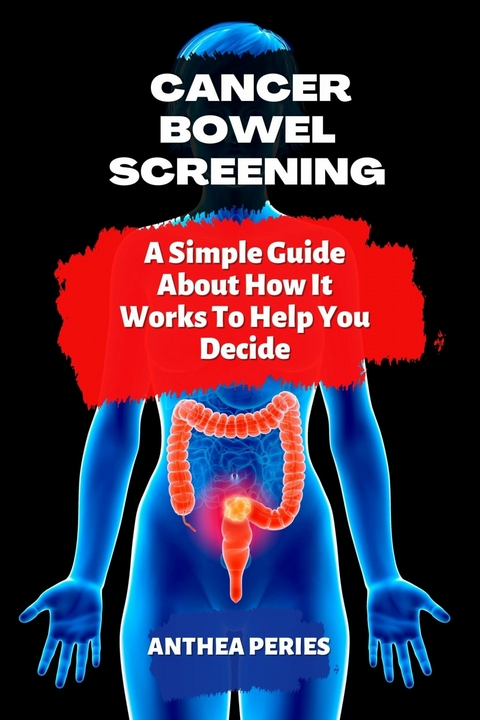 Cancer Bowel Screening -  Anthea Peries